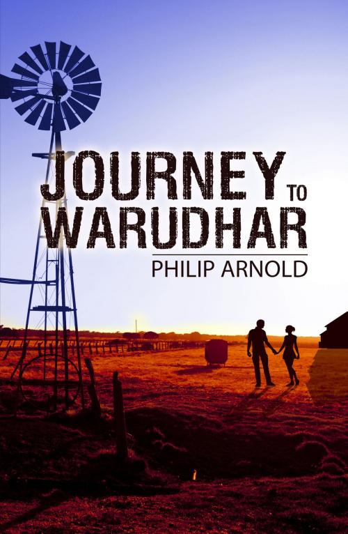 Cover of the book Journey to Warudhar by Philip Arnold, Austin Macauley
