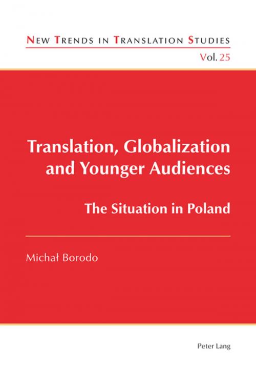 Cover of the book Translation, Globalization and Younger Audiences by Michal Borodo, Peter Lang