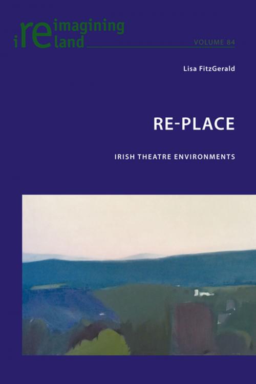 Cover of the book Re-Place by Lisa FitzGerald, Peter Lang