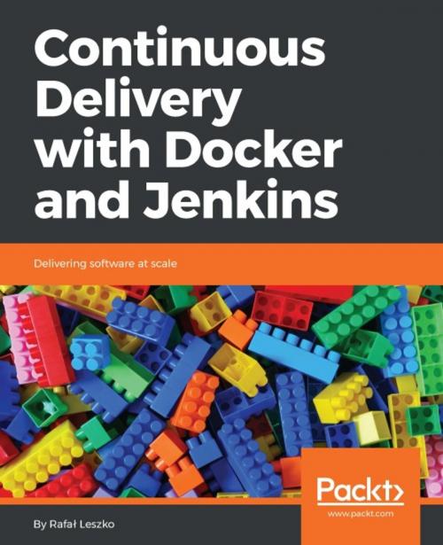 Cover of the book Continuous Delivery with Docker and Jenkins by Rafal Leszko, Packt Publishing
