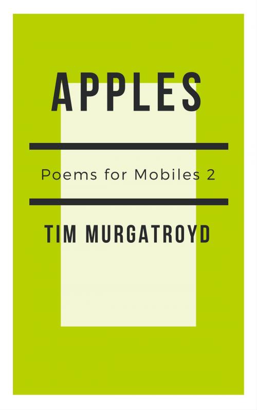 Cover of the book Apples by Tim Murgatroyd, Troubador Publishing Ltd