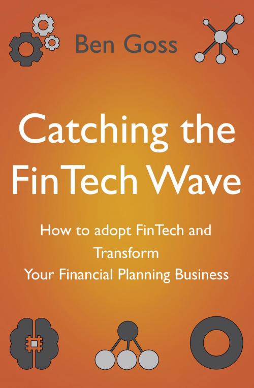 Cover of the book Catching the FinTech Wave by Ben Goss, Troubador Publishing Ltd