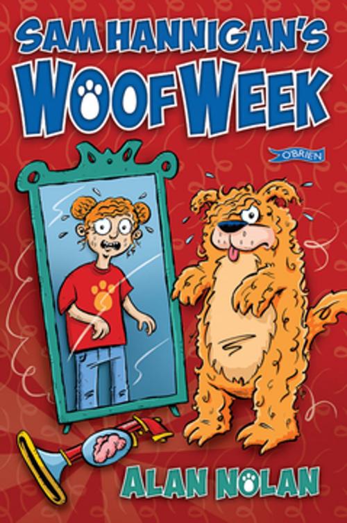 Cover of the book Sam Hannigan's Woof Week by Alan Nolan, The O'Brien Press
