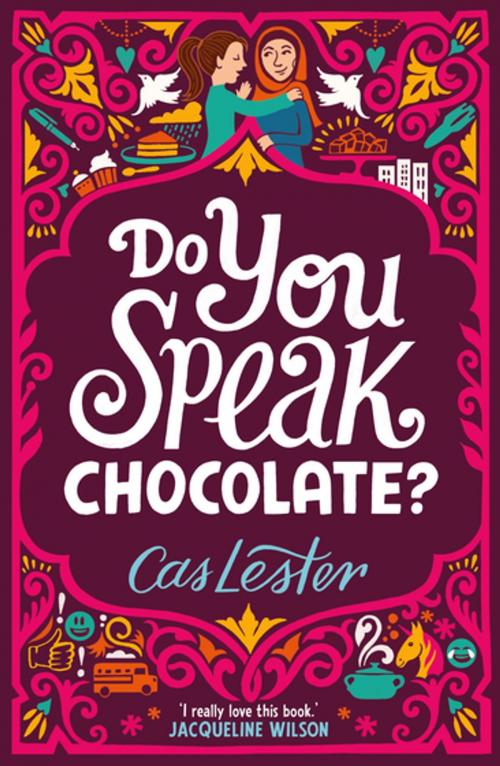 Cover of the book Do You Speak Chocolate? by Cas Lester, Bonnier Publishing Fiction