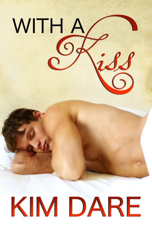 Cover of the book With a Kiss by Kim Dare, Kim Dare