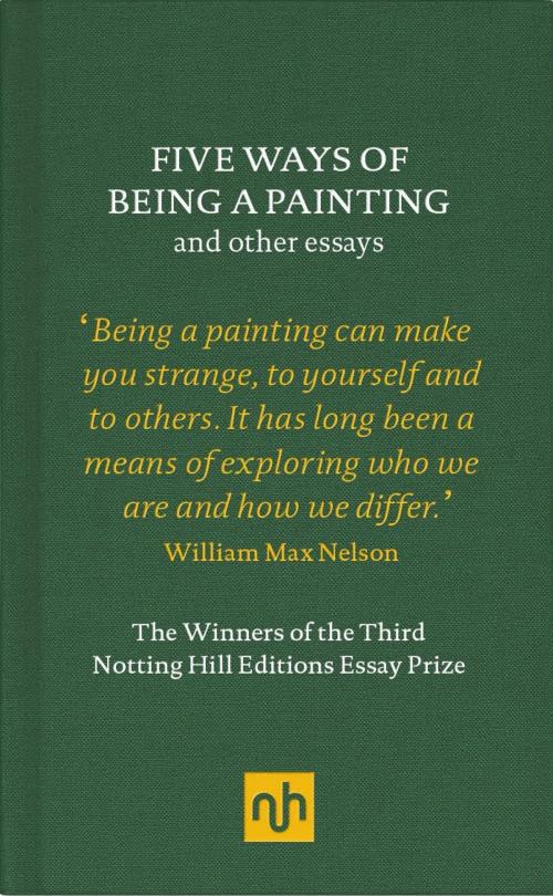 Cover of the book Five Ways of Being a Painting and Other Essays by William Max Nelson, New York Review Books