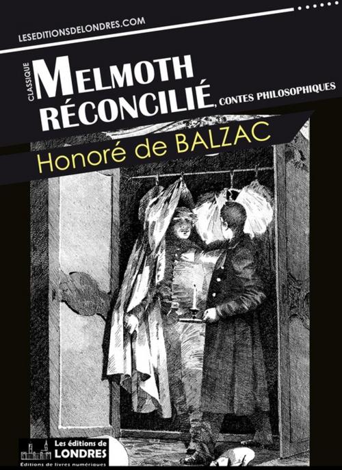 Cover of the book Melmoth réconcilié by Honoré de Balzac, Les Editions de Londres