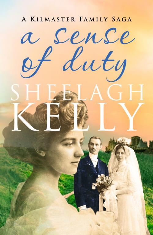 Cover of the book A Sense of Duty by Sheelagh Kelly, Canelo