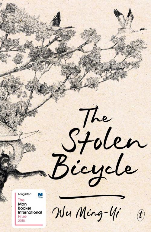 Cover of the book The Stolen Bicycle by Wu Ming-Yi, The Text Publishing Company