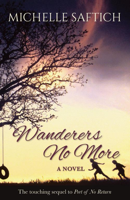 Cover of the book Wanderers No More by Michelle Saftich, Odyssey Books