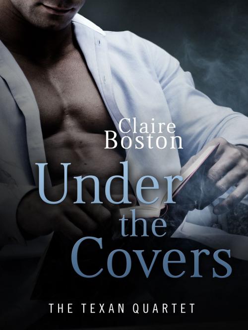 Cover of the book Under the Covers by Claire Boston, Bantilly Publishing