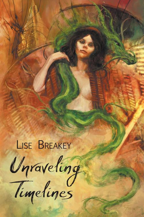 Cover of the book Unraveling Timelines by Lise Breakey, Candlemark & Gleam