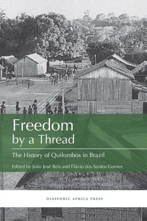 Cover of the book Freedom by a Thread by , Diasporic Africa Press