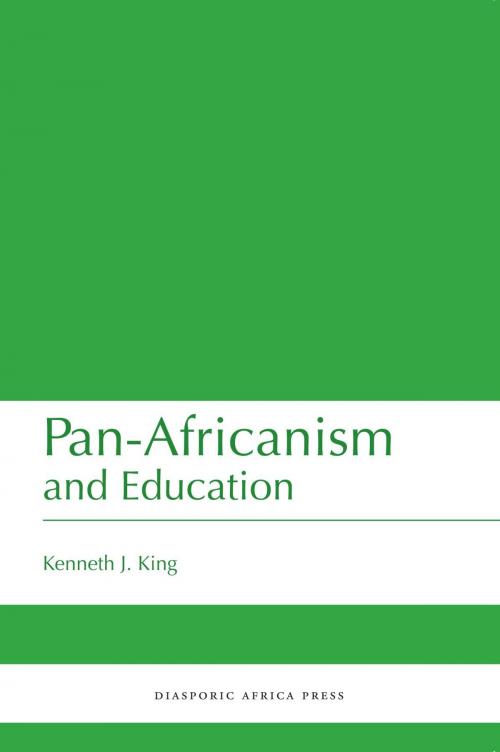 Cover of the book Pan-Africanism and Education by Kenneth  J. King, Diasporic Africa Press