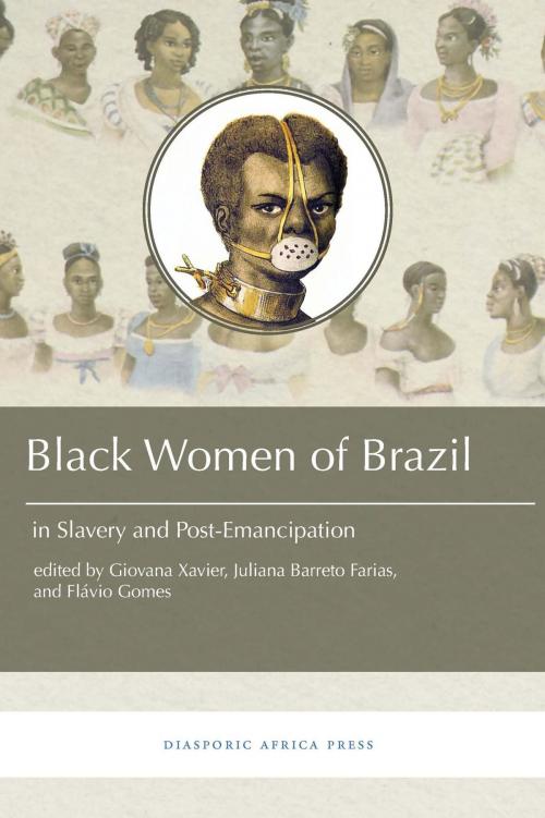 Cover of the book Black Women in Brazil in Slavery and Post-Emancipation by , Diasporic Africa Press