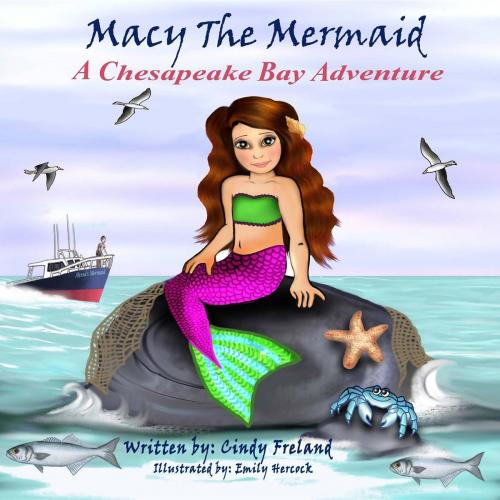 Cover of the book Macy the Mermaid by Cindy Freland, Maryland Secretarial Services, Inc.