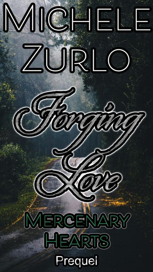 Cover of the book Forging Love by Michele Zurlo, Lost Goddess Publishing