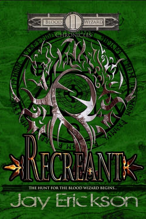 Cover of the book Recreant by Jay Erickson, Jay Erickson