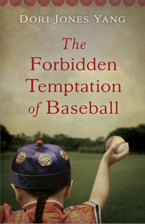 Cover of the book The Forbidden Temptation of Baseball by Dori Jones Yang, SparkPress