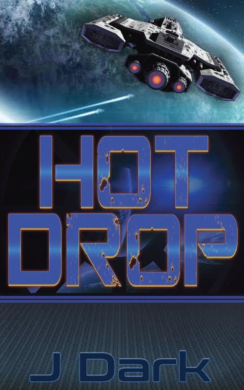 Cover of the book Hot Drop by J Dark, Paper Angel Press
