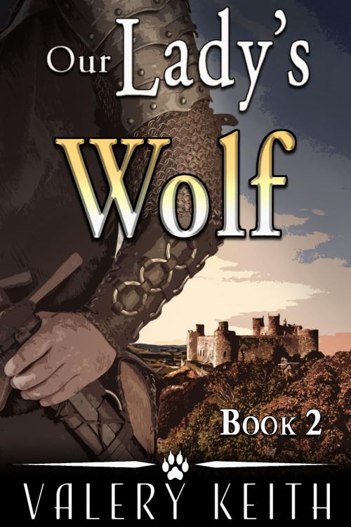 Cover of the book Our Lady's Wolf by Valery Keith, Valery Keith