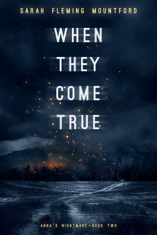 Cover of the book When They Come True by Sarah Fleming Mountford, Atthis Arts LLC