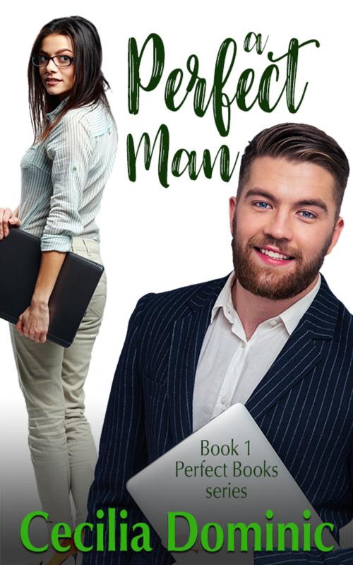 Cover of the book A Perfect Man by Cecilia Dominic, AIBHS