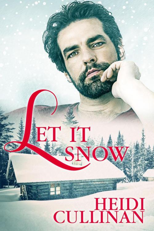 Cover of the book Let It Snow by Heidi Cullinan, Heidi Cullinan