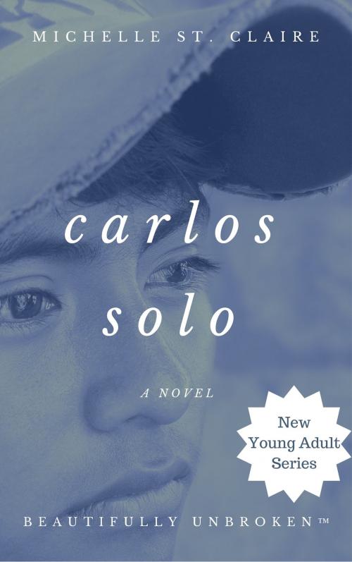 Cover of the book Carlos Solo by Michelle St. Claire, Michelle St. Claire