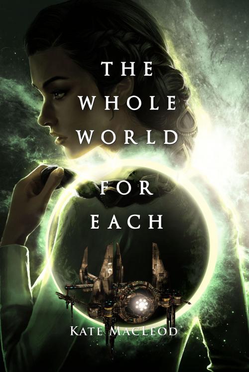Cover of the book The Whole World for Each by Kate MacLeod, Ratatoskr Press