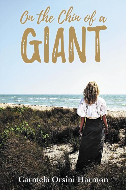 Cover of the book On The Chin Of A Giant by Carmela  Orsini Harmon, BookBlastPro Inc.