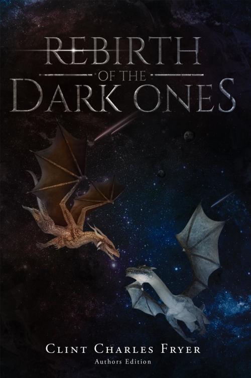 Cover of the book REBIRTH OF THE DARK ONES by Clint Charles Fryer, Stratton Press