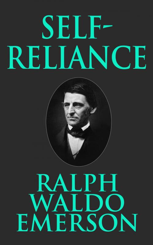 Cover of the book Self Reliance by Ralph Waldo Emerson, Dreamscape Media