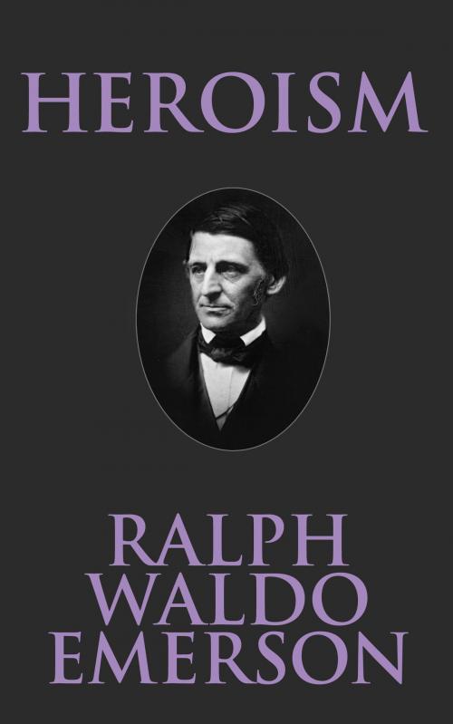 Cover of the book Heroism by Ralph Waldo Emerson, Dreamscape Media