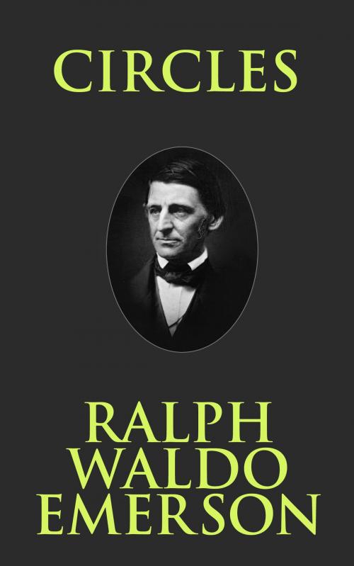Cover of the book Circles by Ralph Waldo Emerson, Dreamscape Media