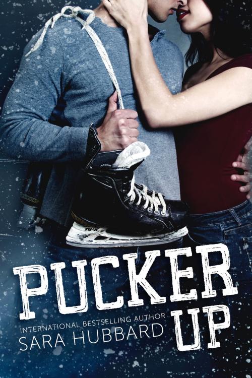 Cover of the book Pucker Up by Sara Hubbard, Sara Hubbard