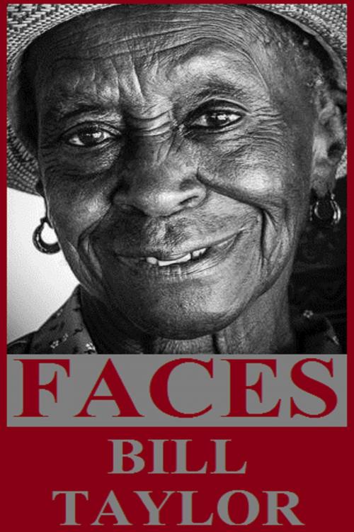 Cover of the book Faces by Bill Taylor, Bill Taylor