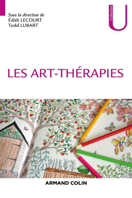 Cover of the book Les art-thérapies by Édith Lecourt, Todd Lubart, Armand Colin