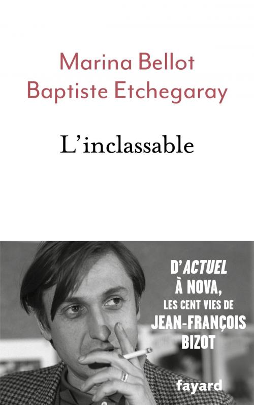 Cover of the book L'inclassable by Marina Bellot, Baptiste Etchegaray, Fayard