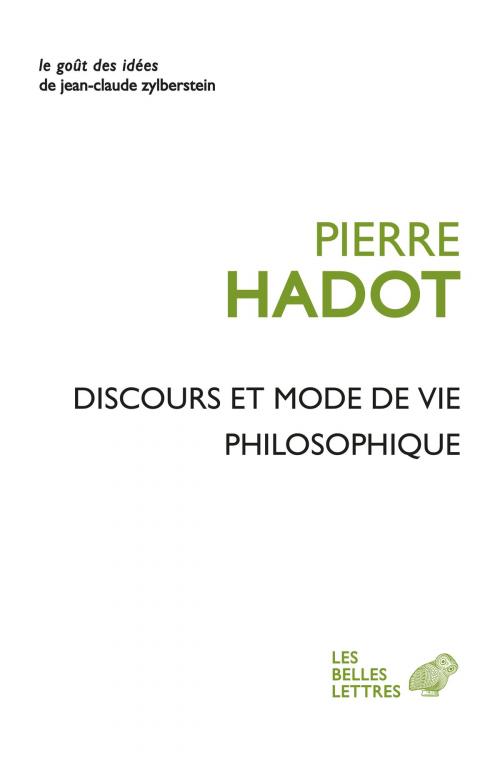 Cover of the book Discours et mode de vie philosophique by Pierre Hadot, Les Belles Lettres
