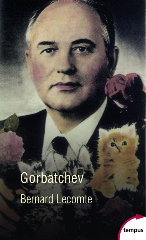 Cover of the book Gorbatchev by Bernard LECOMTE, Place des éditeurs