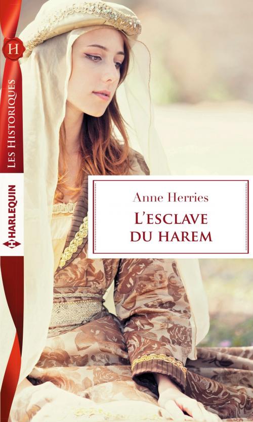 Cover of the book L'esclave du harem by Anne Herries, Harlequin