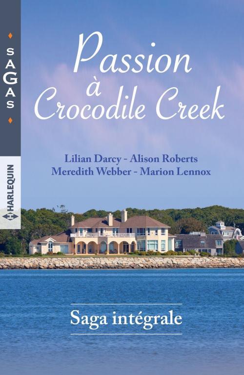 Cover of the book Passion à Crocodile Creek by Lilian Darcy, Alison Roberts, Meredith Webber, Marion Lennox, Harlequin