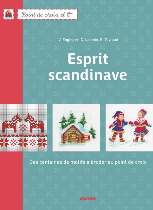Cover of the book Esprit scandinave by Véronique Enginger, Corinne Lacroix, Sylvie Teytaud, Mango