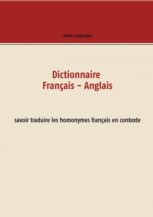 Cover of the book Dictionnaire Français - Anglais by Stella Carpentier, Books on Demand