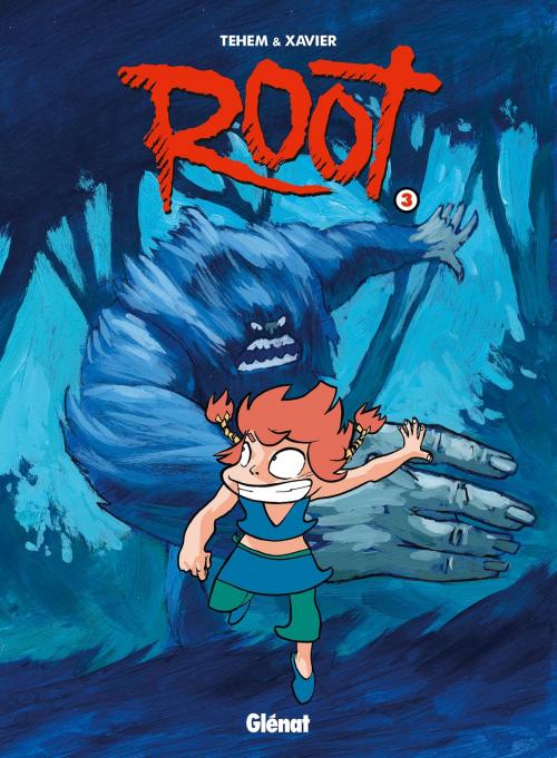 Cover of the book Root - Tome 03 by Xavier, Tehem, Glénat BD