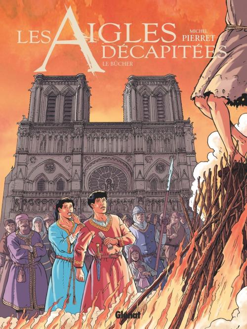 Cover of the book Les Aigles décapitées - Tome 28 by Michel Pierret, Glénat BD