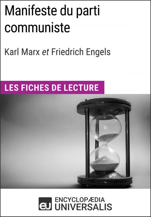 Cover of the book Manifeste du parti communiste de Karl Marx et Friedrich Engels by Encyclopaedia Universalis, Encyclopaedia Universalis