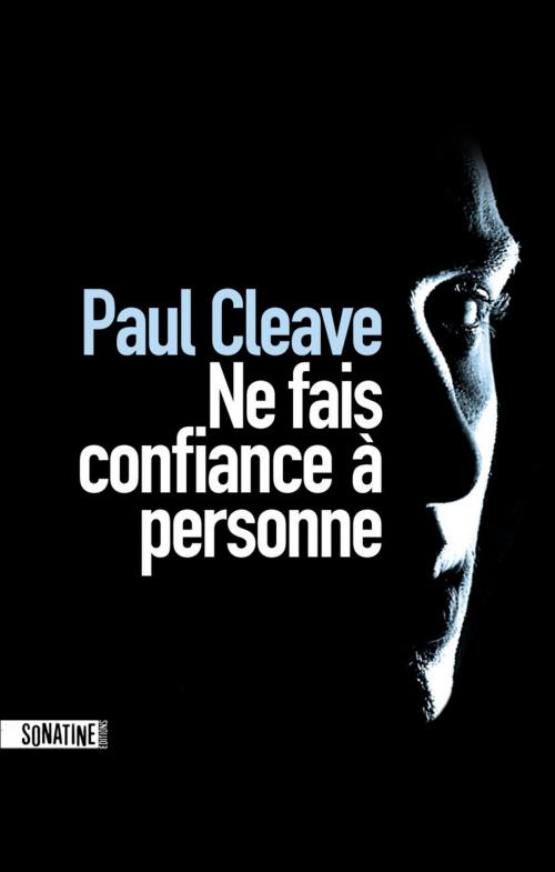 Cover of the book Ne fais confiance à personne by Paul CLEAVE, Sonatine