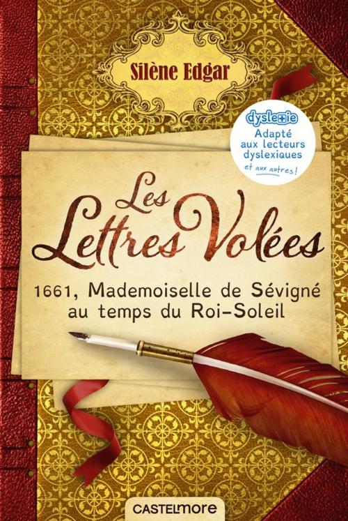 Cover of the book Les lettres volées (version dyslexique) by Silène Edgar, Castelmore